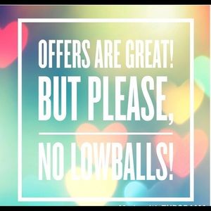 Please no low ball offers!!